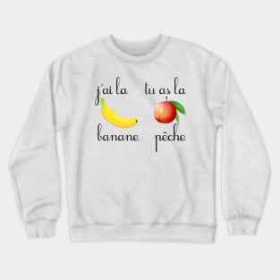 J'ai la banane Crewneck Sweatshirt